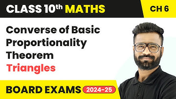 Converse of Basic Proportionality Theorem - Triangles | Class 10 Maths Chapter 6 | CBSE 2025-26