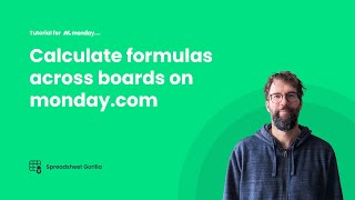 Spreadsheet Gorilla for monday.com – Use formulas across monday.com boards and update item values