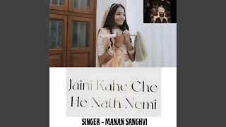 Jaini Kahe Che He Nath Nemi