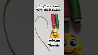 Easy Trick to insert more threads 🧵 in needle#shorts