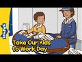Take Our Kids to Work Day | Adam Goes to Work | Stories for Kindergarten