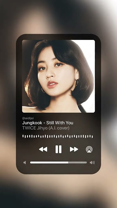still with you - jihyo twice (A.I cover)