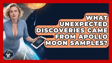 What Unexpected Discoveries Came From Apollo Moon Samples? - All About Astronauts