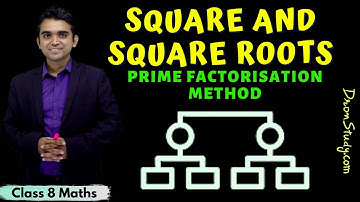 Prime Factorization Method | Squares and Square Roots Class 8 Maths | CBSE | NCERT