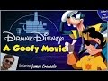 A GOOFY MOVIE ft. James Graessle (Drunk Disney Father's Day Special)