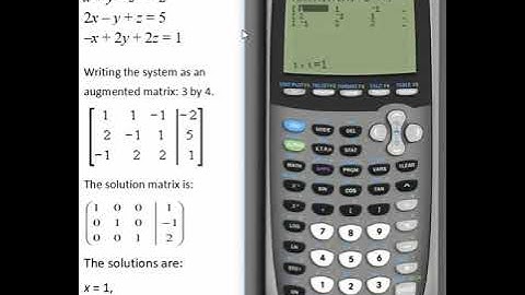 Solve Linear Systems by Using TI-84