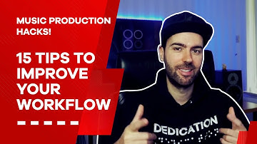 Music Production Hacks: 15 tips to improve your workflow!
