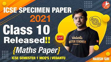 ICSE MATHS Specimen Paper 2021 for Class 10 | "ICSE SEMESTER 1 Exam" 🧐 Solved MCQ (40 Marks) Vedantu
