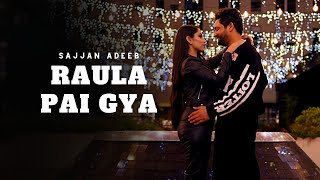 10 Mint ( Latest Song Video) Sajjan Adeeb | Raula Pai Gya | Latest Punjabi Song 2023