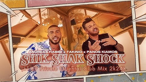 Πάνος Κιάμος x Ανδρέας Habibi x Takinio - Shik Shak Shok (STAiF Private Oriental Club Mix 2k24)