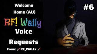 Welcome Home | Rainbow Factory AU Wally Voice Requests - Part 6