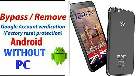 Bypass  IBRIT SPEED X Google Account Mobile Remove FRP