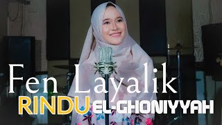 Fen Layalik - Rindu El-Ghoniyyah (Original Cover)