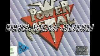 Powermetal  Bunga bunga jalanan