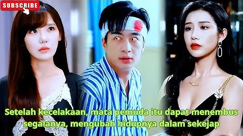 Setelah kecelakaan, mata pemuda itu dapat menembus segalanya, mengubah hidupnya dalam sekejap