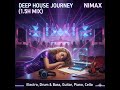 Deep House Journey (1.5H Mix) | NIMAX | Electro, Drum &amp; Bass, Guitar, Piano, Cello