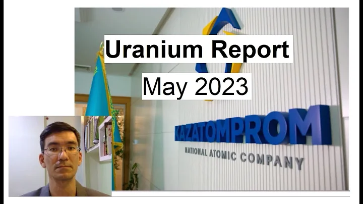 Uranium Report, May 2023 - DayDayNews