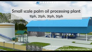 1tph,2tph,3tph,5tph small scale automated palm oil processing machine, palm oil mill plant 3D video