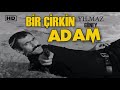 Bir Çirkin Adam | TÜRK FİLMİ | FULL | YILMAZ GÜNEY