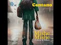 Centano - Mishe Mishe (Official Music Audio) Mp3 Song