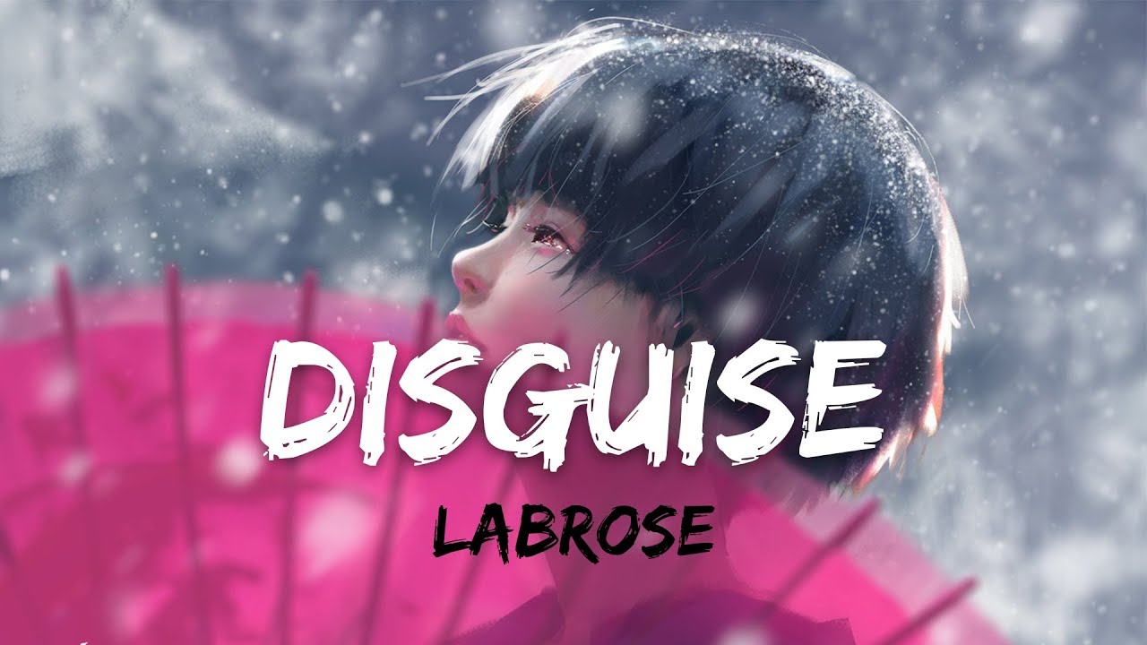 Labrose - Disguise - YouTube