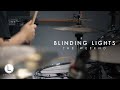 Blinding Lights - The Weeknd [ drum cover ]