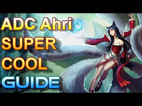 ADC Ahri Guide - The Foxy Sexy Lady - League of Legends