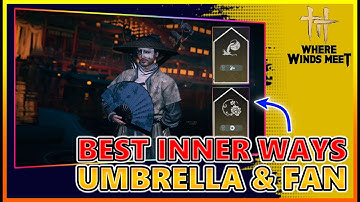 Beste innerlijke manieren voor paraplu en ventilator – DPS & Healing Guide | WWM