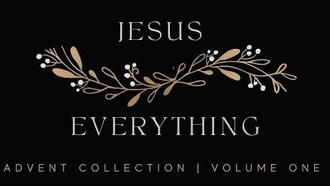 Advent Week 2: Jesus Over the Darkness We See