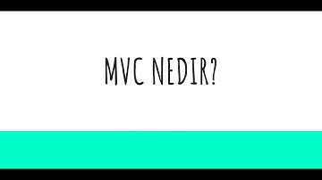 5 Dakikada MVC Nedir? / 5 Minute Introduction to MVC