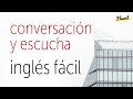 Práctica de conversación y escucha de inglés fácil