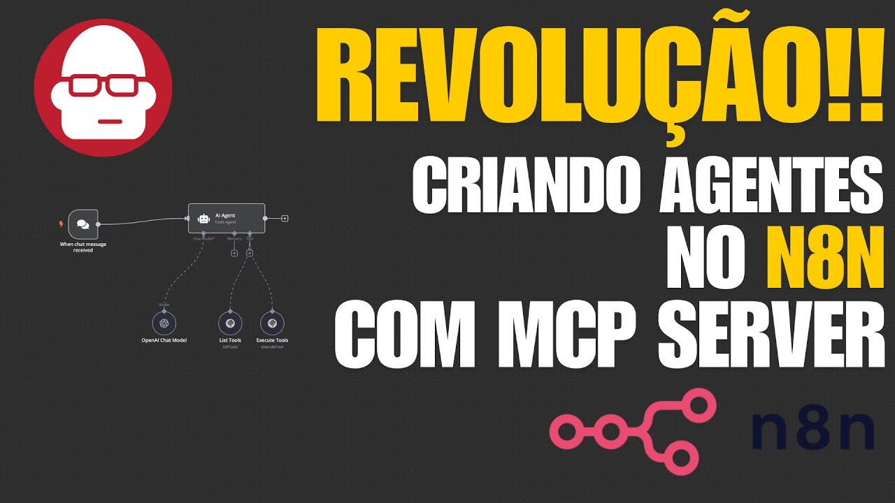 REVOLUÇÃO na criação de AGENTES no N8N com o MCP Server!!! - YouTube