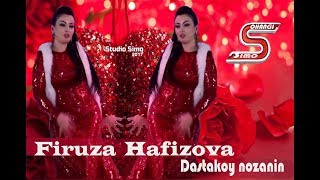 Фируза Хафизова - Дастой нозанин | Firuza Hafizova - Dastoy nozanin - 2018