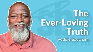 Voddie Baucham | The Ever-Loving Truth | Steve Brown, Etc.