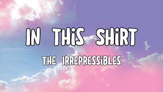 The Irrepressibles - In This Shirt [Lyrics]