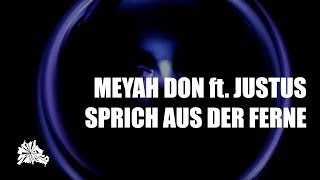 Meyah Don ft. Justus - Sprich aus der Ferne (prod.Keyza Soze)