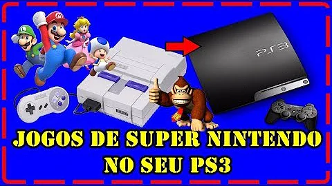 Como baixar Super Nintendo no PS3?