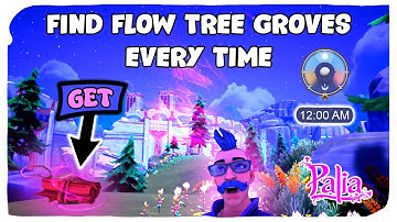 How To Find Flow Tree Groves every time - PALIA