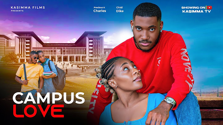 CAMPUS LOVE - CHIDI DIKE, PRECIOUS .K. CHARLES LATEST 2025 NIGERIAN MOVIE