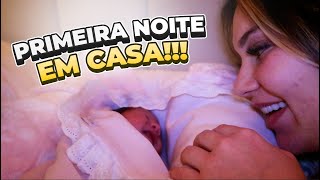 PRIMEIRA NOITE DA MARIA ALICE EM CASA!