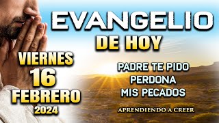 EL EVANGELIO DE HOY "16 DE FEBRERO 2024" Oracion de la Mañana #salmo91 #salmos #oraciónpoderosa