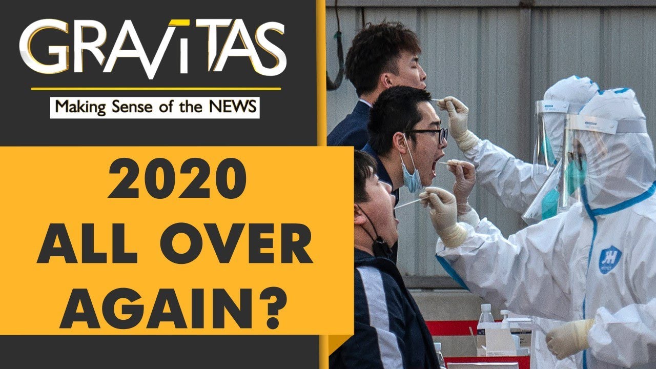 Gravitas | Record high Covid cases in China: Is this 2020 all over again?