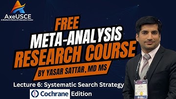 Systematic Search Strategy in Meta Analysis | Cochrane Edition I Lecture 6 | Meta-Analysis Course