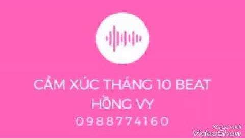 Cảm xúc tháng 10 beat Hồng Vy