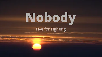 Five for Fighting   Nobody - Karaoke