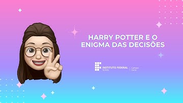 [INFORMÁTICA PARA INTERNET] Lógica de Programação - Programando em Python com Harry Potter