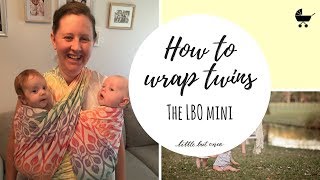 Best way to wrap twins: LBO Mini (front wrap cross carry with folds)
