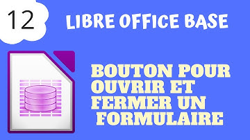 LibreOffice Base #12 - Ouvrir et fermer formulaire via un bouton de commande