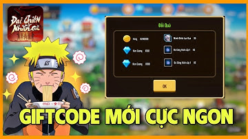 Đại Chiến Nhẫn Giả - GiftCode Tuần Mới Vui Vẻ Cực Ngon