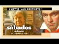 Ludwig Van Beethoven | Sábados Culturales